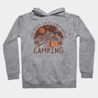 The Best Days Are Spent Camping | Camping Life Hoodie